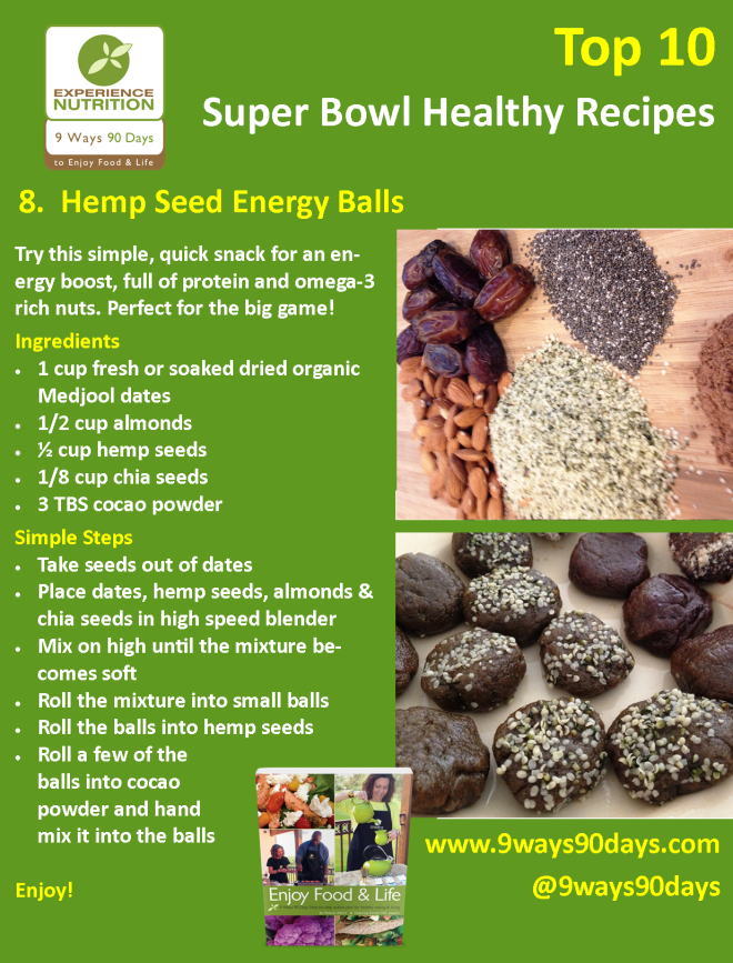 Experience Nutrition: 9 Ways 90 Days: Top 10 Super Bowl Healthy Recipes: 8 Hemp Seed Energy Balls