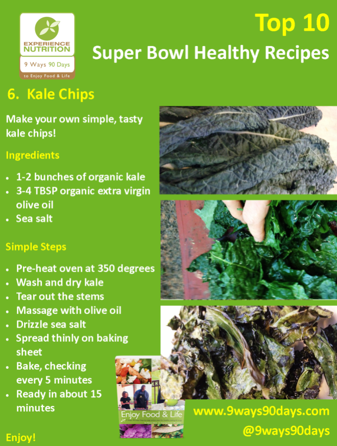 Experience Nutrition: 9 Ways 90 Days: Top 10 Super Bowl Healthy Recipes: 6 Organic Kale Chips